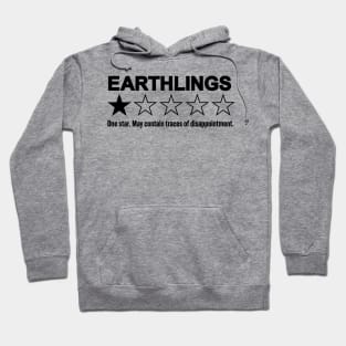 Funny Extraterrestrial Rating - Earthlings: May Contain Traces of Disappointment Hoodie